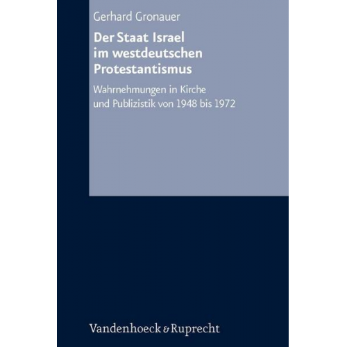 Gerhard Gronauer - Der Staat Israel im westdeutschen Protestantismus