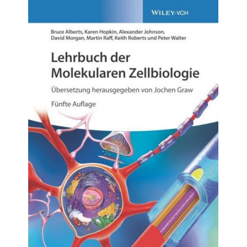 Bruce Alberts & Karen Hopkin & Alexander D. Johnson & David Morgan & Martin Raff - Lehrbuch der Molekularen Zellbiologie