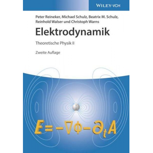 Peter Reineker & Michael Schulz & Beatrix M. Schulz & Reinhold Walser & Christoph Warns - Elektrodynamik