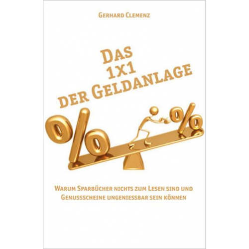Gerhard Clemenz - Das 1x1 der Geldanlage