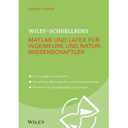 Michael Karow - Wiley-Schnellkurs Matlab und LaTeX für Ingenieure und Naturwissenschaftler