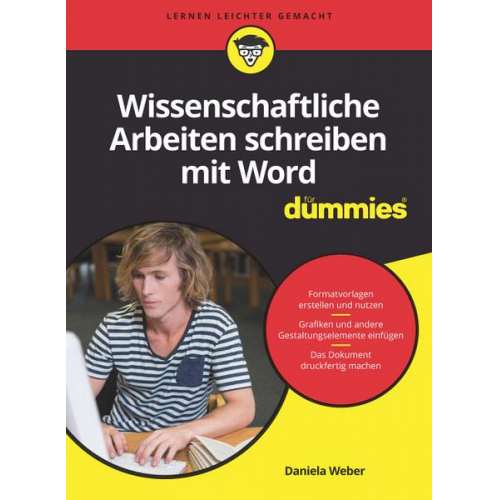Daniela Weber - Wissenschaftliche Arbeiten schreiben mit Word für Dummies