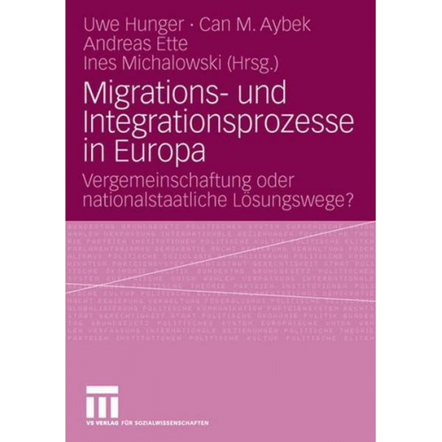 Uwe Hunger & Can M. Aybek & Andreas Ette - Migrations- und Integrationsprozesse in Europa