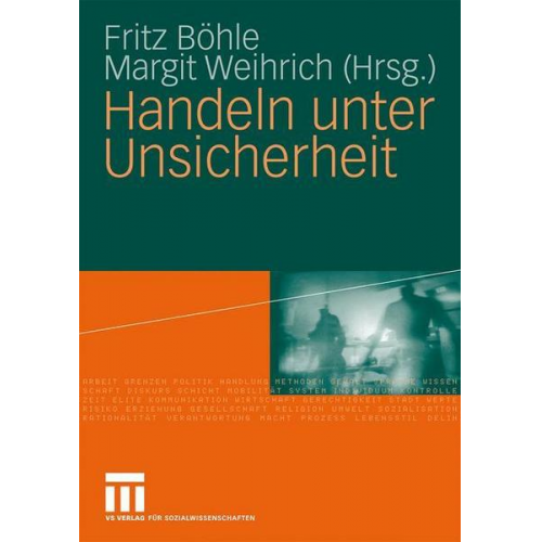 Fritz Böhle & Margit Weihrich - Handeln unter Unsicherheit