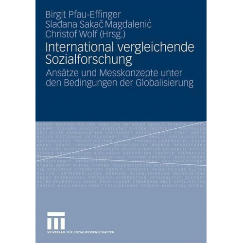 Birgit Pfau-Effinger & Sladana Sakac Magdalenic & Christof Wolf - International vergleichende Sozialforschung