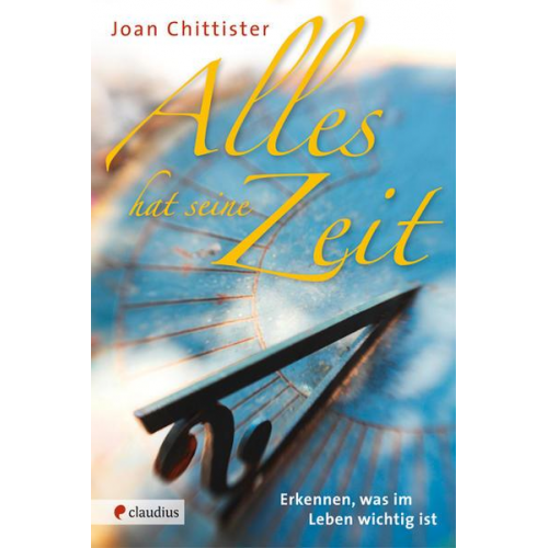 Joan Chittister - Alles hat seine Zeit