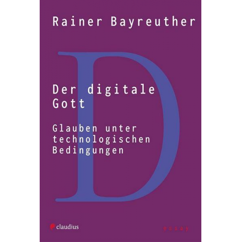 Rainer Bayreuther - Der digitale Gott