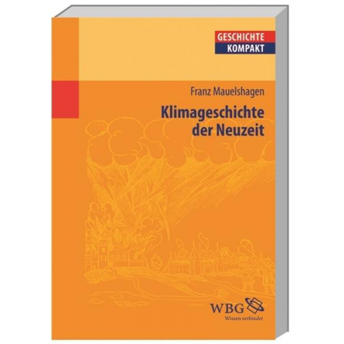 Franz Mauelshagen - Klimageschichte der Neuzeit