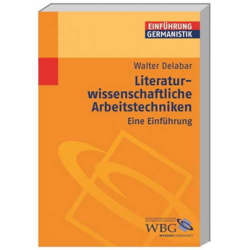 Walter Delabar - Literaturwissenschaftliche Arbeitstechniken