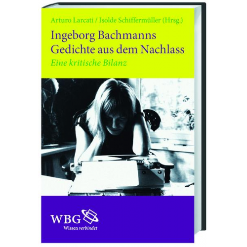 Ingeborg Bachmanns Gedichte aus dem Nachlass