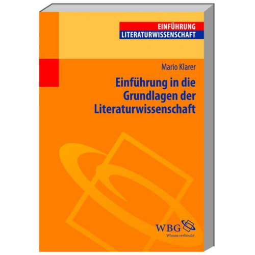 Mario Klarer - Einführung in die Grundlagen der Literaturwissenschaft