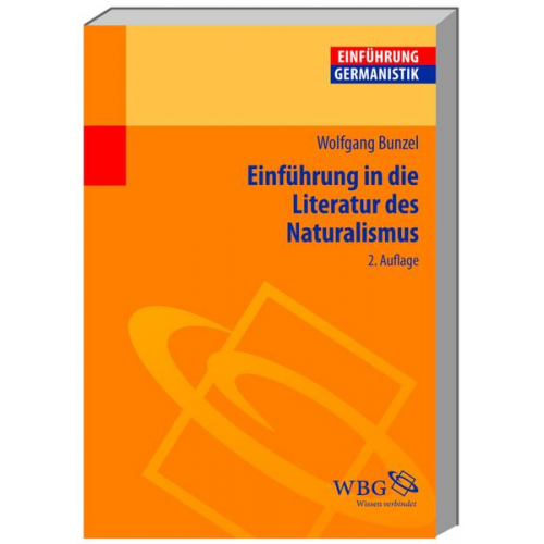 Wolfgang Bunzel - Einführung in die Literatur des Naturalismus