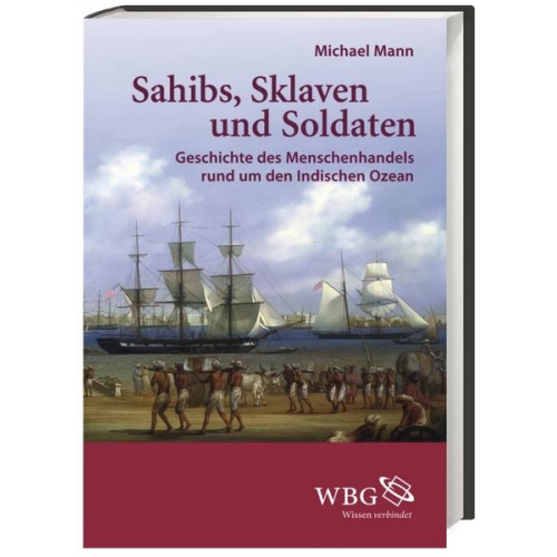 Michael Mann - Sahibs, Sklaven und Soldaten