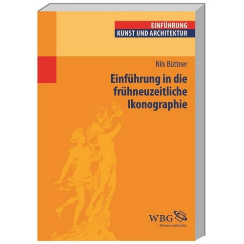 Nils Büttner - Einführung in die frühneuzeitliche Ikonographie