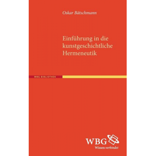 Oskar Bätschmann - Einführung in die kunstgeschichtliche Hermeneutik