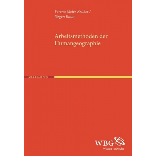 Verena Meier Kruker & Jürgen Rauh - Arbeitsmethoden der Humangeographie