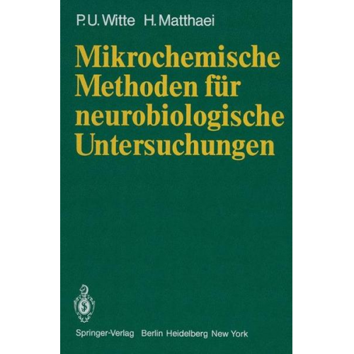 P.U. Witte & H. Matthaei - Mikrochemische Methoden für neurobiologische Untersuchungen