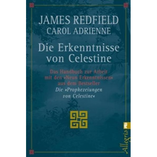 James Redfield & Carol Adrienne - Die Erkenntnisse von Celestine