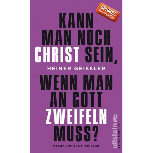 Heiner Geissler - Kann man noch Christ sein, wenn man an Gott zweifeln muss?