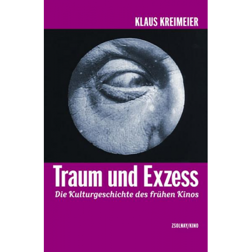 Klaus Kreimeier - Traum und Exzess