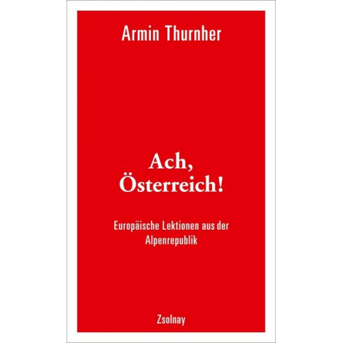 Armin Thurnher - Ach, Österreich!