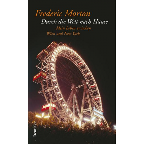 Frederic Morton - Durch die Welt nach Hause