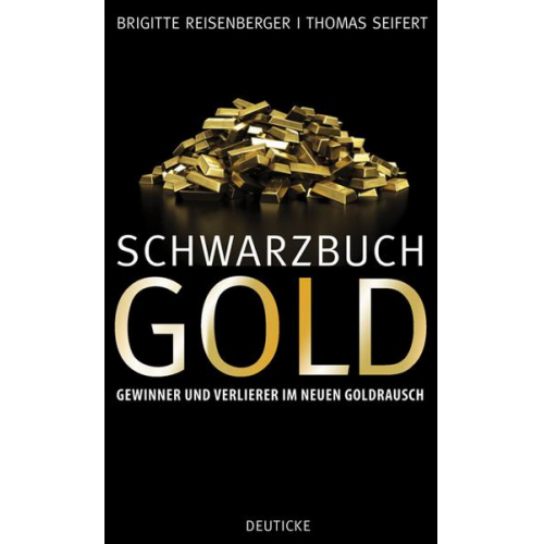 Brigitte Reisenberger & Thomas Seifert - Schwarzbuch Gold