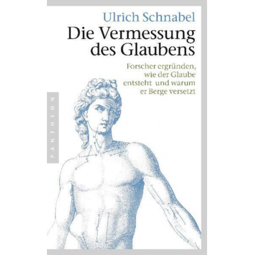 Ulrich Schnabel - Die Vermessung des Glaubens