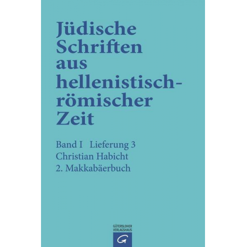 Christian Habicht - Jüdische Schriften aus hellenistisch-römischer Zeit, Bd 1: Historische... / 2. Makkabäerbuch