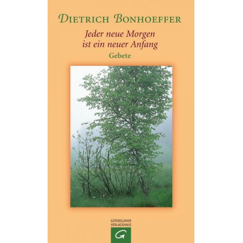 Dietrich Bonhoeffer - Jeder neue Morgen ist ein neuer Anfang