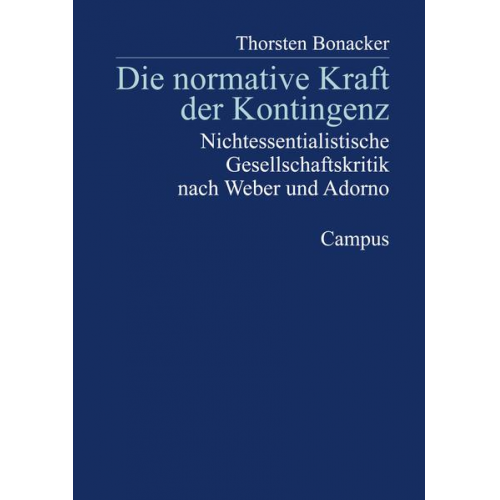 Thorsten Bonacker - Die normative Kraft der Kontingenz