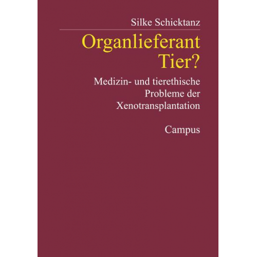 Silke Schicktanz - Organlieferant Tier