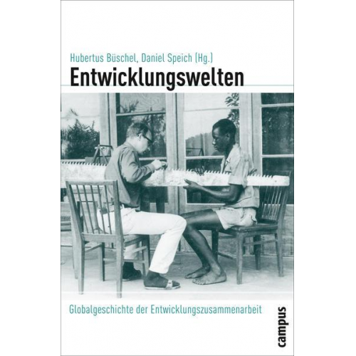 Hubertus Büschel & Daniel Speich - Entwicklungswelten