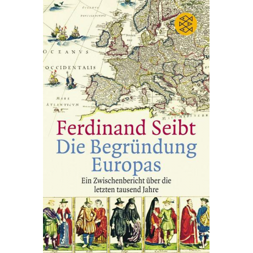 Ferdinand Seibt - Die Begründung Europas