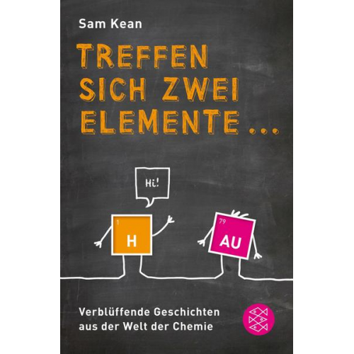 Sam Kean - Treffen sich zwei Elemente ...