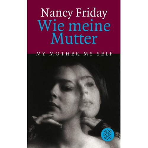 Nancy Friday - Wie meine Mutter My Mother My Self