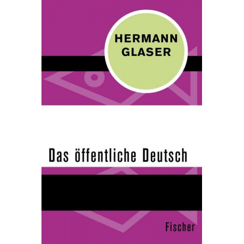 Hermann Glaser - Das öffentliche Deutsch