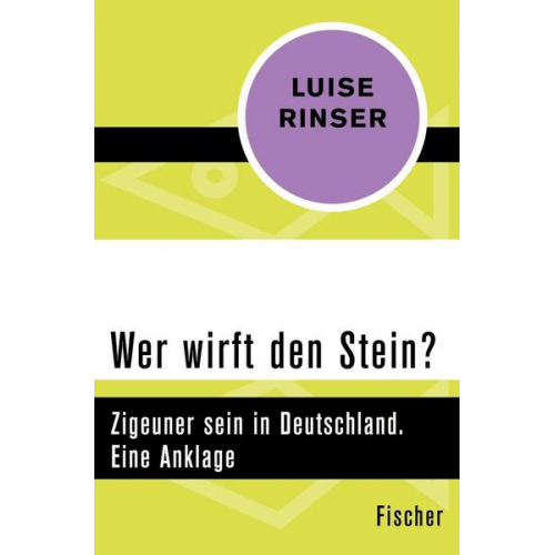 Luise Rinser - Wer wirft den Stein?