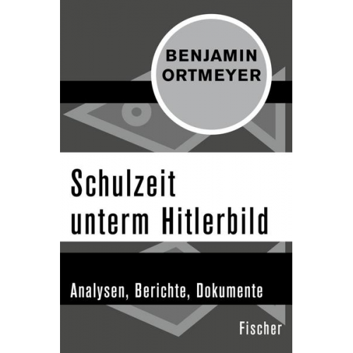 Benjamin Ortmeyer - Schulzeit unterm Hitlerbild