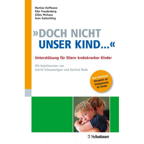 Martine Hoffmann & Elke Freudenberg & Gilles Michaux & Sven Gottschling - »Doch nicht unser Kind ...«