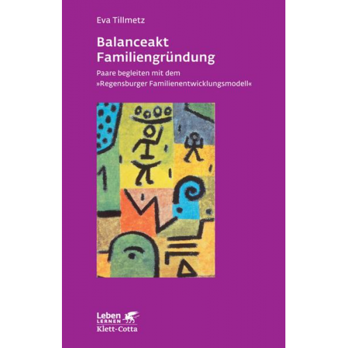 Eva Tillmetz - Balanceakt Familiengründung (Leben Lernen, Bd. 266)