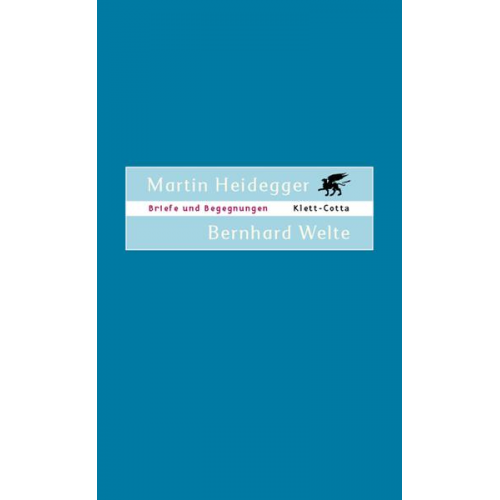 Martin Heidegger & Bernhard Welte - Briefe und Begegnungen