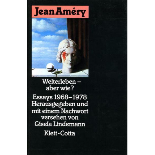 Jean Améry - Weiterleben - aber wie?