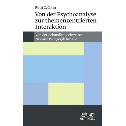 Ruth C. Cohn - Von der Psychoanalyse zur themenzentrierten Interaktion (Konzepte der Humanwissenschaften)