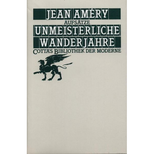 Jean Améry - Unmeisterliche Wanderjahre (Cotta's Bibliothek der Moderne, Bd. 36)