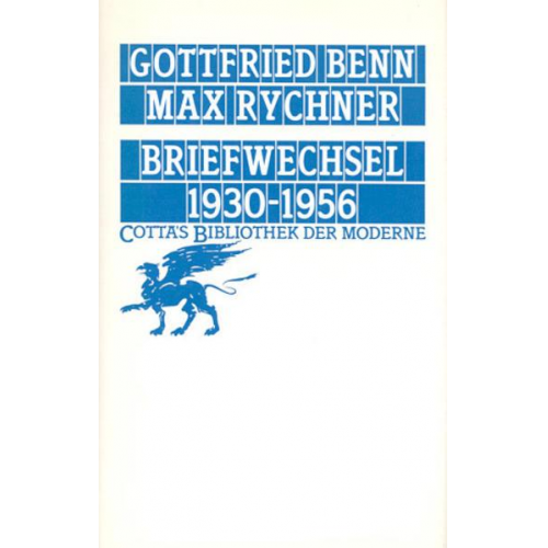 Gottfried Benn & Max Rychner - Briefwechsel 1930-1956 (Cotta's Bibliothek der Moderne, Bd. 47)