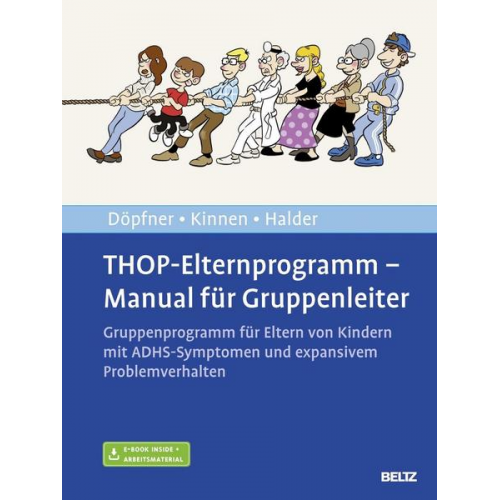 Manfred Döpfner & Claudia Kinnen & Joya Halder - THOP-Elternprogramm - Manual für Gruppenleiter