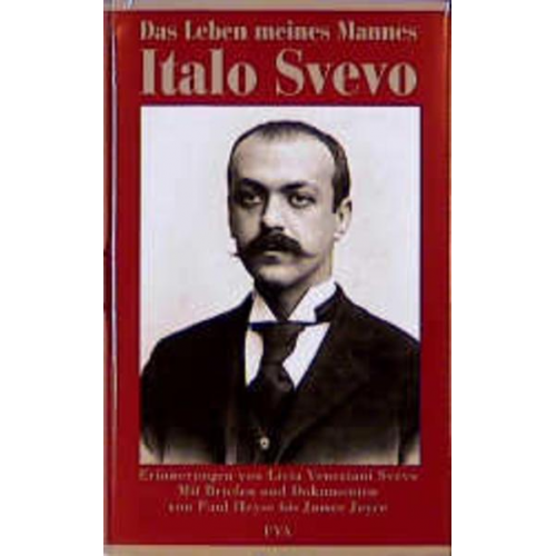 Livia Svevo-Veneziani - Das Leben meines Mannes Italo Svevo