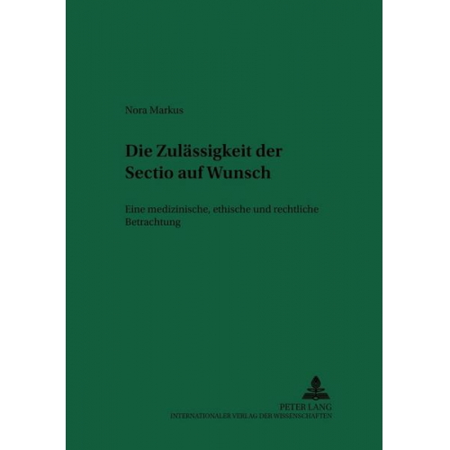 Nora Markus - Die Zulässigkeit der «Sectio» auf Wunsch