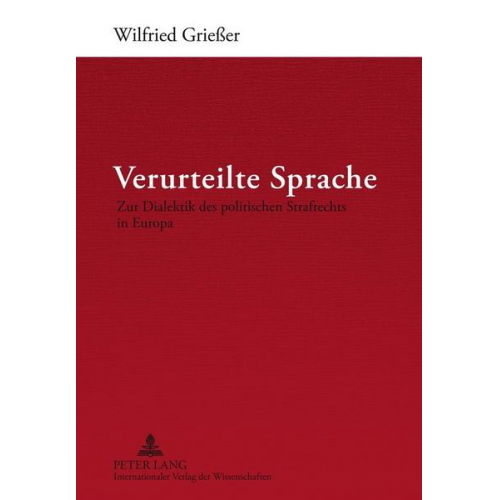 Wilfried Griesser - Verurteilte Sprache